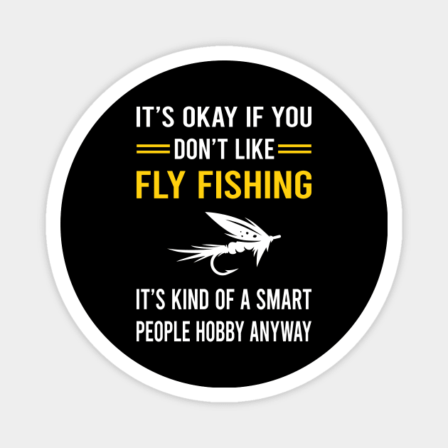 Smart People Hobby Fly Fishing Magnet by Good Day